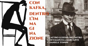 CON KAFKA, DENTRO L’IMMAGINAZIONE