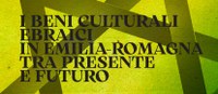 I beni culturali ebraici in Emilia-Romagna tra presente e futuro