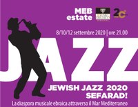 JEWISH JAZZ 2020 - SEFARAD! La diaspora musicale ebraica attraverso il Mar Mediterraneo