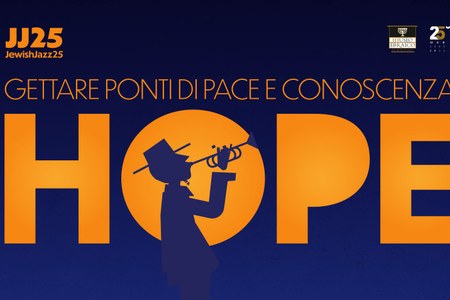 JEWISH JAZZ 2025 - HOPE. Gettare ponti di pace e conoscenza