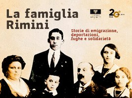 LA FAMIGLIA RIMINI.  Storie di emigrazione, deportazioni, fughe e solidarietà